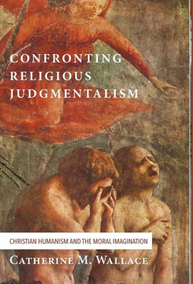 Confronting Religious Judgmentalism (Confronting Fundamentalism)