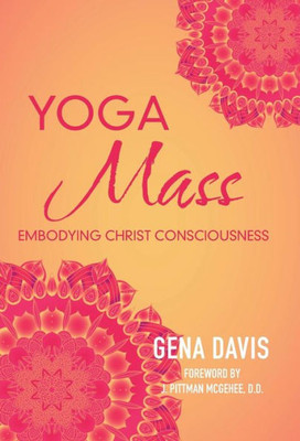 Yogamass: Embodying Christ Consciousness