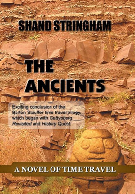 The Ancients: A Novel Of Time Travel