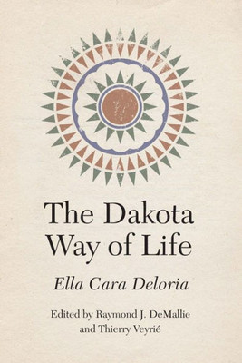 The Dakota Way Of Life (Studies In The Anthropology Of North American Indians)