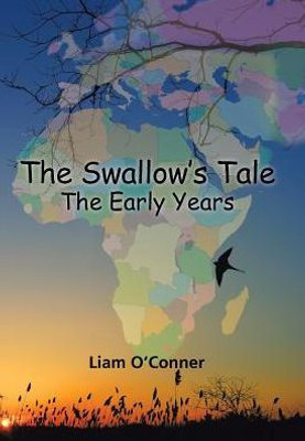 The Swallow'S Tale - The Early Years