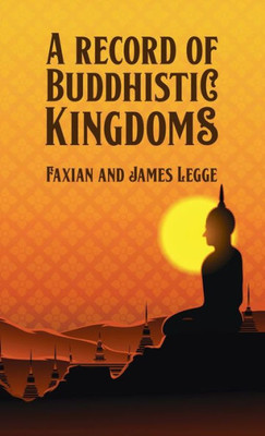 Record Of Buddhistic Kingdoms Hardcover