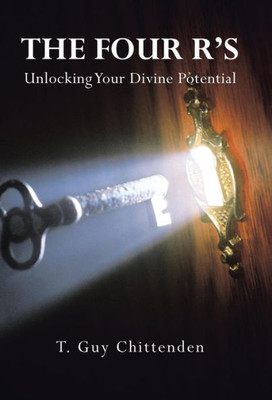 The Four R'S: Unlocking Your Divine Potential