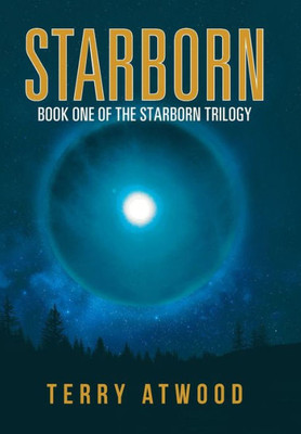 Starborn: Book One Of The Starborn Trilogy