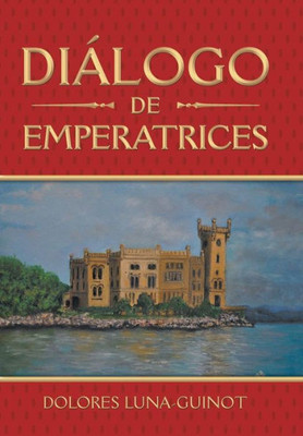 Diálogo De Emperatrices (Spanish Edition)