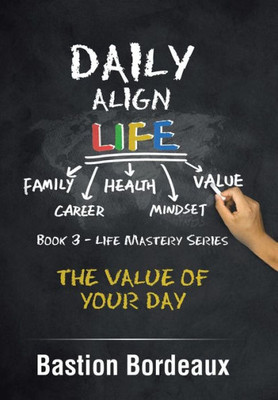 Daily Align Life: The Value Of Your Day