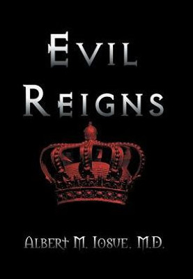 Evil Reigns: A Philosophy Of Mind