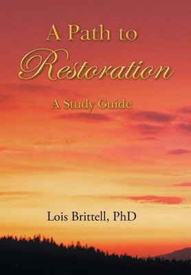 A Path To Restoration: A Study Guide