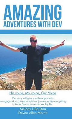 Amazing Adventures With Dev: His Voice, My Voice, Our Voice