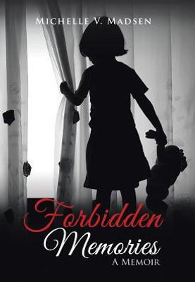 Forbidden Memories: A Memoir