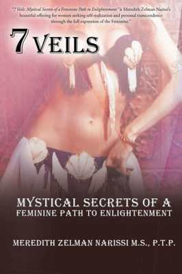 7 Veils: Mystical Secrets Of A Feminine Path To Enlightenment