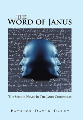 The Word Of Janus: The Second Novel In The Janus Chronicles