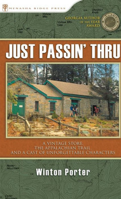 Just Passin' Thru: A Vintage Store, The Appalachian Trail, And A Cast Of Unforgettable Characters