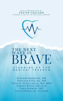 Next Wave Is Brave: Standing Up For Medical Freedom