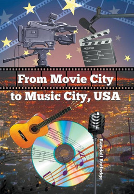 From Movie City To Music City Usa