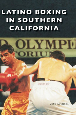 Latino Boxing In Southern California