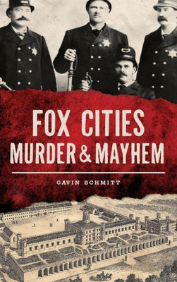 Fox Cities Murder & Mayhem
