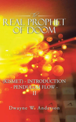 The Real Prophet Of Doom (Kismet) - Introduction - Pendulum Flow - Ii
