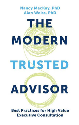 Modern Trusted Advisor: Best Practices For High Value Executive Consultation