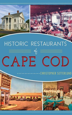 Historic Restaurants Of Cape Cod