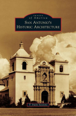 San Antonio'S Historic Architecture