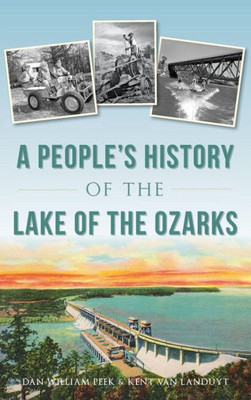 A People'S History Of The Lake Of The Ozarks