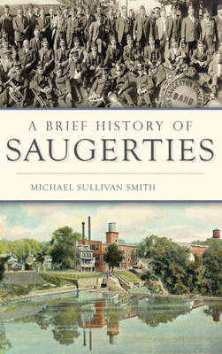 A Brief History Of Saugerties