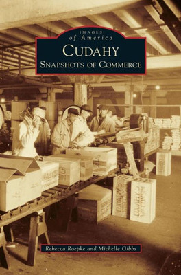 Cudahy: Snapshots Of Commerce