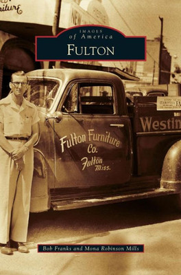 Fulton (Images Of America (Arcadia Publishing))