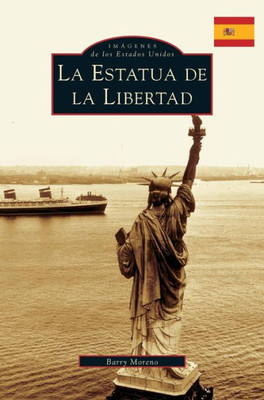 The Statue Of Liberty (Spanish Edition)