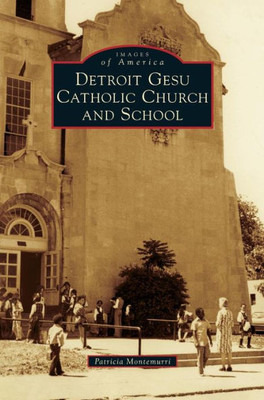 Detroit Gesu Catholic Church And School