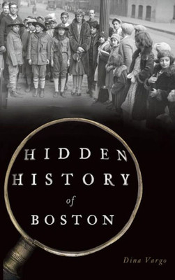 Hidden History Of Boston