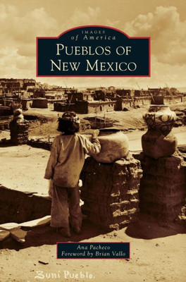 Pueblos Of New Mexico (Images Of America (Arcadia Publishing))