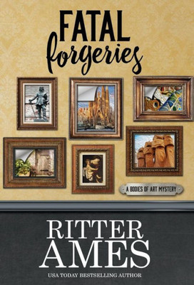 Fatal Forgeries (Bodies Of Art Mystery)