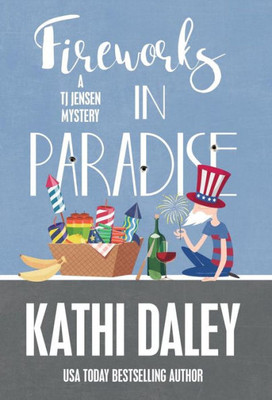 Fireworks In Paradise (Tj Jensen Mystery)