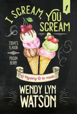 I Scream, You Scream (Mystery A-La-Mode)