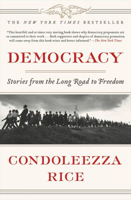 Democracy: Stories From The Long Road To Freedom Democracy: Stories From The Long Road To Freedom