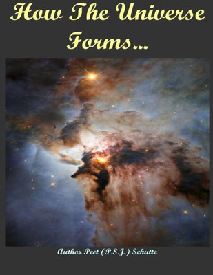 How The Universe Forms...: Long Before Our Cosmos Started