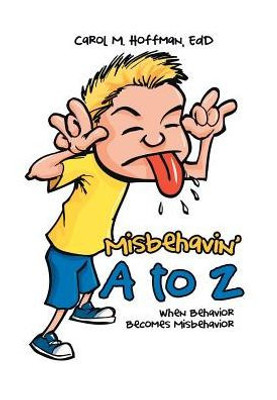 Misbehavin' A To Z: When Behavior Becomes Misbehavior