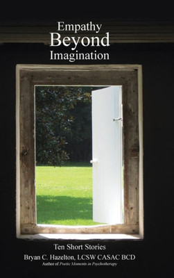 Empathy Beyond Imagination: Ten Short Stories