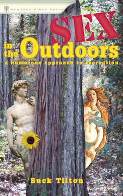 Sex In The Outdoors: A Humorous Approach To Recreation