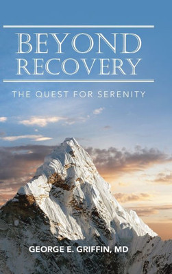 Beyond Recovery: The Quest For Serenity