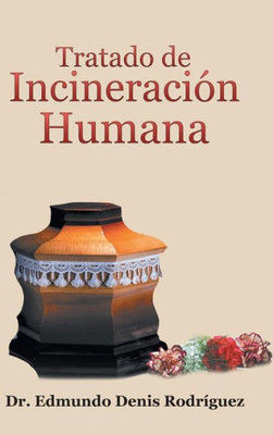 Tratado De Incineración Humana (Spanish Edition)
