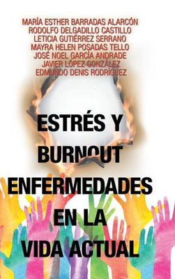 Estrés Y Burnout Enfermedades En La Vida Actual (Spanish Edition)