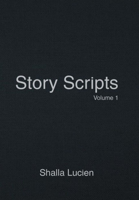 Story Scripts: Volume 1