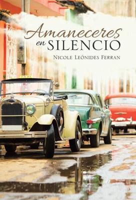 Amaneceres En Silencio (Spanish Edition)