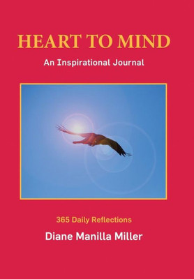 Heart To Mind: An Inspirational Journal