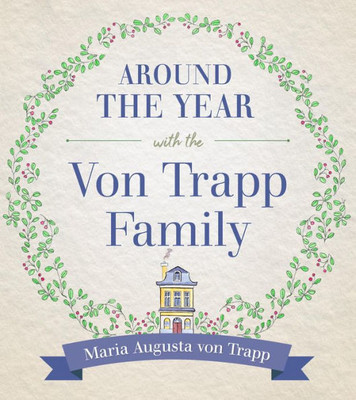 Around The Year With The Von Trapp Family