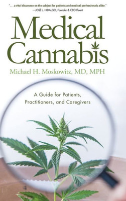 Medical Cannabis: A Guide For Patients, Practitioners, And Caregivers