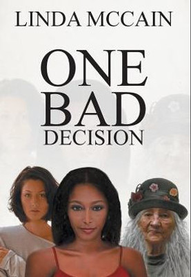 One Bad Decision